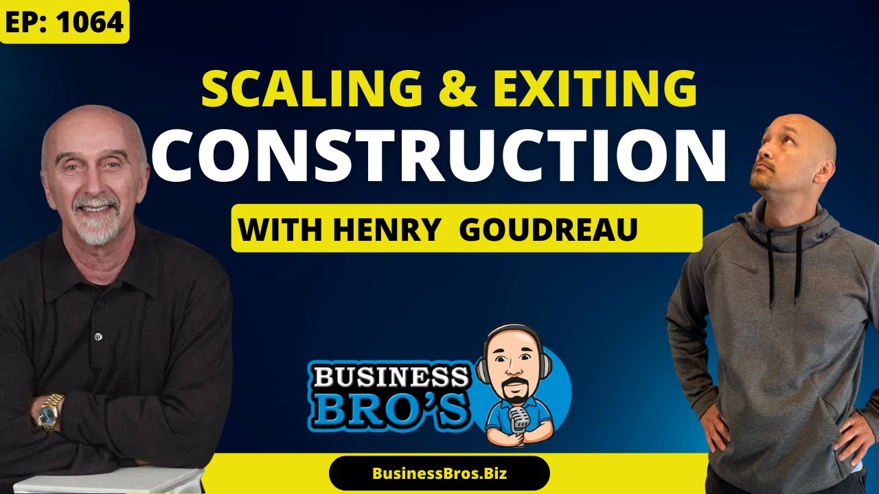 Henry Goudreau - Business Bro's Podcast